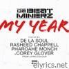 My Year (feat. De La Soul, Rasheed Chappell, Pharaoh Monch & Corey Glover) - Single