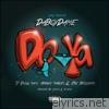 Daboydame - Do Ya (feat. Ty Dolla $ign, Adrian Marcel & Eric Bellinger) - Single
