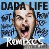 Dada Life - Born To Rage (Remixes) [feat. Sebastian Bach] - EP