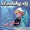 Daddy Dj - Let Your Body Talk