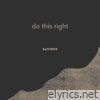 Do This Right - Single