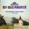 The Baptism of Jesse Taylor (Old Time Gospel) - Single