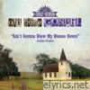 Ain't Gonna Blow My House Down (Old Time Gospel) - Single