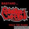 Bastard b/w Walk the Plank - Single