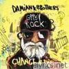 Damian & Brothers - Gypsy Rock: Change or Die