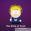 The Stick of Truth - EP