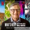 What's Next? the Future with Bill Gates (Soundtrack from the Netflix Series)