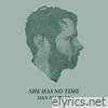 She Has No Time - Single