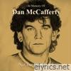 In Memory of Dan Mccafferty - No Turning Back