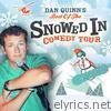 Dan Quinn's Best of the Snowed in Comedy Tour
