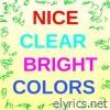 Nice Clear Bright Colors - EP