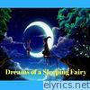 Dreams of a Sleeping Fairy for Babies & Kids (Classic Lullabies & Soothing Nature Sounds)