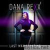 Dana Rexx - Last Man Standing - Single