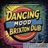 Brixton Dub (feat. Kutral Dub) - Single