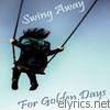 Danger Is My Middle Name - Swing Away for Golden Days