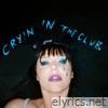 Cryin in the Club - Single