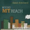 Beyond My Reach
