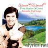 Daniel O'donnell - Forty Shades of Green - Favourite Irish Songs