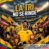 LA TRI NO SE RINDE (feat. Los Caverna) - Single