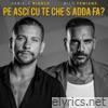 Pe' asci' cu' te che s'adda fa? (feat. Rico Femiano) - Single