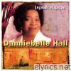 Legends of Gospel: Danniebelle Hall