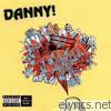 Danny! - Danny Is Dead [Japan Bonus Tracks]