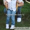 Yo Quiero Ser Como Tú - Single