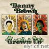 Danny Brown - Grown Up - Single