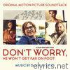 Don't Worry, He Won't Get Far on Foot (Original Motion Picture Soundtrack)