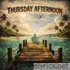 Thursday Afternoon (feat. Earth Tribe & wolfgang sinatra) - Single