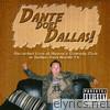 Dante Does Dallas