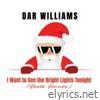 I Want to See the Bright Lights Tonight (Santa Version) - Single