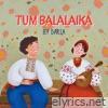 Tum Balalaika - Single