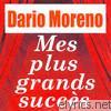 Mes plus grands succès : Dario Moreno