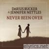 Darius Rucker & Jennifer Nettles - Never Been Over - Single