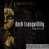 Dark Tranquillity - Projector (Reissue)