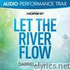 Let the River Flow (Audio Performance Trax) - EP