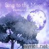 Sing to the Moon - EP