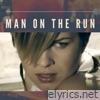 Man on the Run (The Remixes) - Single