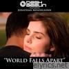 World Falls Apart (Thomas Gold Remix) [feat. Jonathan Mendelsohn] - Single