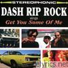 Dash Rip Rock Sings: Get You Some of Me