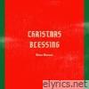 Christmas Blessing - Single