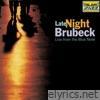 Late Night Brubeck: Live From The Blue Note (Live At The Blue Note, New York City, NY / October 5-7, 1993)