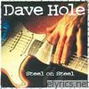 Dave Hole - Steel on Steel