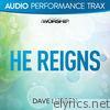 He Reigns/I Could Sing of Your Love Forever (Audio Performance Trax) - EP