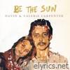 David & Valerie Carpenter - Be the Sun - EP