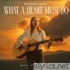 What a Heart Must Do (feat. Redeemed Rose) - Single
