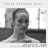 These Strange Days - Single