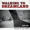 Walking to Dreamland (10 year anniversary) - Single