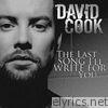 David Cook - The Last Song I'll Write for You - Single